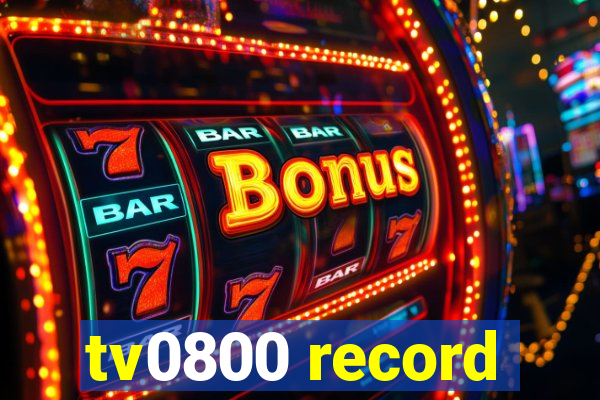 tv0800 record